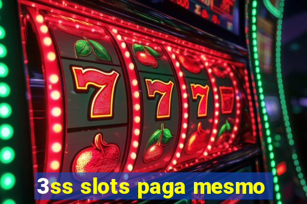 3ss slots paga mesmo